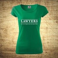 Dámske tričko s motívom Lawyers