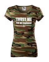 Dámske tričko s motívom Trust me, I´m an engineer