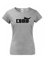 ★ Dámské tričko s oblíbeným motivem Coma - vtipná parodie na značku Puma