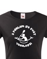 Dámské tričko S pádlem je svět veselejší - triko pro vodáky