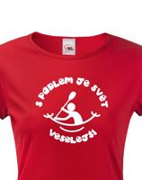 Dámské tričko S pádlem je svět veselejší - triko pro vodáky