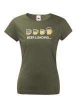 Dámské tričko s pivným motívom Beer loading