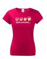 Dámské tričko s pivným motívom Beer loading