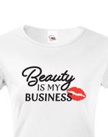 Dámské tričko s potiskem Beauty is my Business