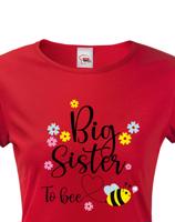 Dámské tričko s potiskem Big sister to bee