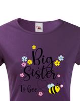 Dámské tričko s potiskem Big sister to bee
