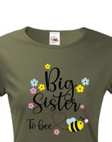Dámské tričko s potiskem Big sister to bee