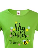 Dámské tričko s potiskem Big sister to bee