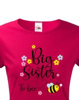 Dámské tričko s potiskem Big sister to bee