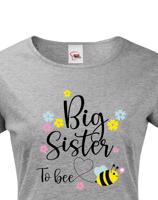 Dámské tričko s potiskem Big sister to bee