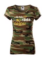Dámské tričko s potiskem Já tak nějak ráda rejpu - vtipné tričko pro moderní ženy