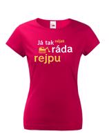 Dámské tričko s potiskem Já tak nějak ráda rejpu - vtipné tričko pro moderní ženy