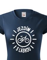 Dámské tričko s potiskem Jezdím s láskou - tričko pro cyklistky
