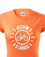 Dámské tričko s potiskem Jezdím s láskou - tričko pro cyklistky