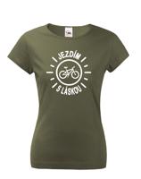 Dámské tričko s potiskem Jezdím s láskou - tričko pro cyklistky