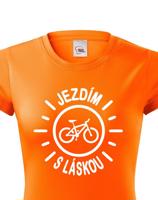 Dámské tričko s potiskem Jezdím s láskou - tričko pro cyklistky