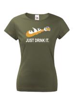 Dámské tričko s potiskem JUST DRINK IT parodující tradiční značku