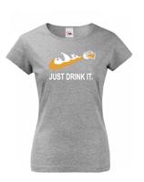 Dámské tričko s potiskem JUST DRINK IT parodující tradiční značku