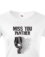 Dámské tričko s potiskem Miss You Panther