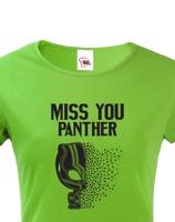 Dámské tričko s potiskem Miss You Panther