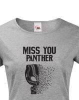 Dámské tričko s potiskem Miss You Panther