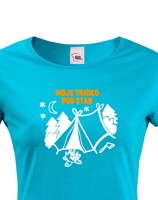 Dámské  tričko s potiskem "Moje tričko pod stan"