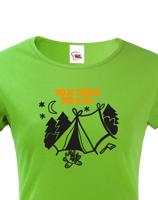 Dámské  tričko s potiskem "Moje tričko pod stan"