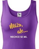Dámské tričko s potiskem Můžu, ale... nechce se mi. - ideální dárek