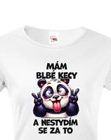 Dámské tričko s potiskem Pandy - mám debilní kecy - dárek na narozeniny nebo Vánoce