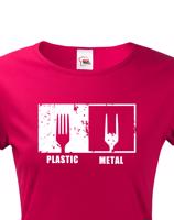 Dámske tričko s potiskem Plastic vs Metal - parodie na metalová trička