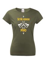 Dámské  tričko s potiskem Šetři vodu, dej si pivo