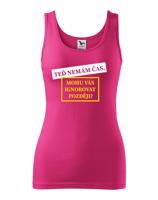 Dámske tričko s potiskem Teď nemám čas. Mohu Vás ignorovat později?