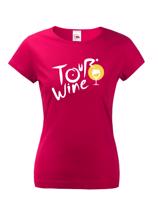Dámské tričko s potiskem Tour wine - tričko pro milovnice vína