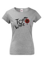 Dámské tričko s potiskem Tour wine - tričko pro milovnice vína