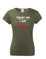 Dámské tričko s potiskem Trust me I am Ing