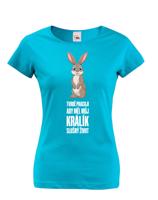 Dámské tričko s vtipným potiskem Králík - pro majitele králíků