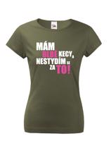Dámské tričko s vtipným potiskem - Mám blbé kecy a nestydím se za to