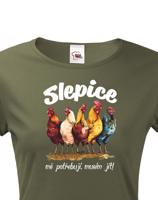 Dámské tričko s vtipným potiskem - musím jít slepice mě potřebují