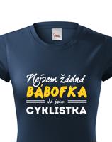 Dámské tričko s vtipným potiskem Nejsem žádná bábofka já jsem cyklistka