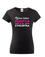 Dámské tričko s vtipným potiskem Nejsem žádná bábofka já jsem cyklistka