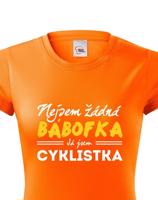 Dámské tričko s vtipným potiskem Nejsem žádná bábofka já jsem cyklistka