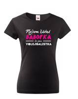 Dámské tričko s vtipným potiskem Nejsem žádná bábofka já jsem volejbalistka