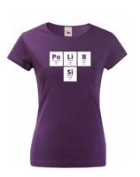 Dámské tričko s vtipným potiskem PoLiB Si - triko jen pro odvážné