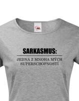 Dámské tričko s vtipným potiskem Sarkamus - triko pro zlobivé holky