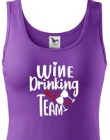 Dámské tričko s vtipným potiskem Wine Drinking team  - triko pro kámošky