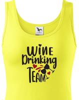 Dámské tričko s vtipným potiskem Wine Drinking team  - triko pro kámošky