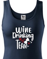 Dámské tričko s vtipným potiskem Wine Drinking team  - triko pro kámošky