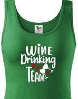 Dámské tričko s vtipným potiskem Wine Drinking team  - triko pro kámošky