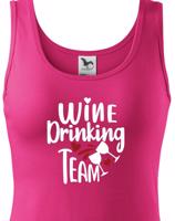 Dámské tričko s vtipným potiskem Wine Drinking team  - triko pro kámošky