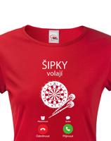 Dámské tričko - Šipky volají - ideální dárek